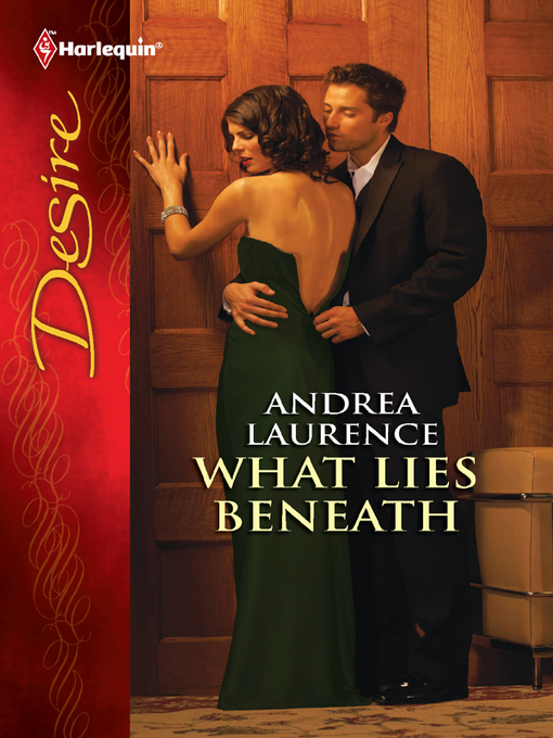 Title details for What Lies Beneath by Andrea Laurence - Available